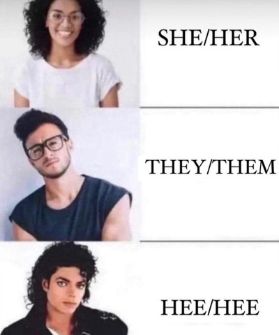 SHE/HER
THEY/THEM
HEE/HEE