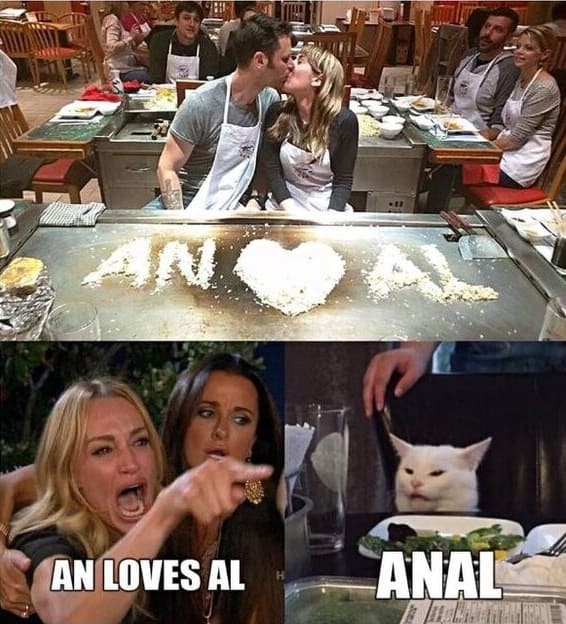 *AN LOVES AL*
*ANAL*