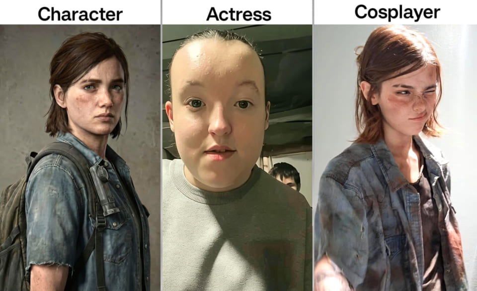 Character Actress Cosplayer

Мем с тремя вертикальными частями, разделёнными серыми линиями. В каждой части сверху чёрным шрифтом надпись: «Character», «Actress», «Cosplayer». В первой части фото компьютерного персонажа Элли из The Last of Us. Во второй — Селеста Мерил, актриса, которая, по слухам, была прообразом Элли, с большим лбом и широко открытыми глазами. В третьей части — косплеер, очень похожая на персонажа, с грязным лицом и в грязной куртке, подмигивает.